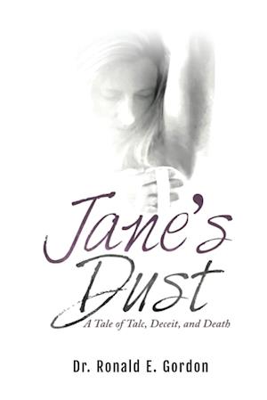 Jane's Dust: A Tale of Talc, Deceit, and Death