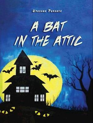 A Bat in the Attic