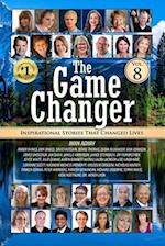 The Game Changer Vol. 8: Inspirational Stories That Changed Lives 