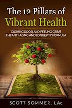 The 12 Pillars of Vibrant Health