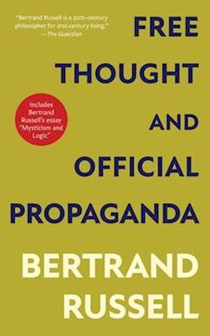 Free Thought and Official Propaganda (Warbler Classics Annotated Edition)