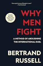 Why Men Fight (Warbler Classics Annotated Edition)