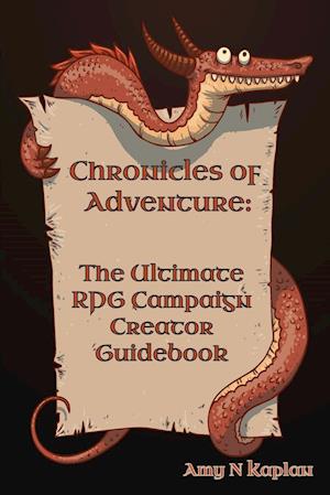 Chronicles of Adventure - The Ultimate RPG Campaign Creator Guidebook