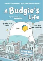 A Budgie's Life: Graphic Novel, Book 1 