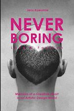 NEVER BORING, Love & Fashion