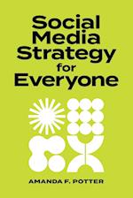 Social Media Strategy for Everyone