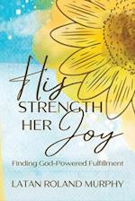 His Strength Her Joy