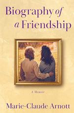 Biography of A Friendship