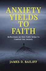 Anxiety Yields to Faith