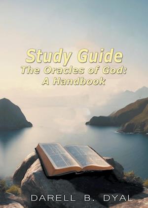 Study Guide The Oracles of God A Handbook