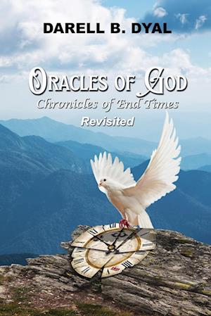 Oracles of God Chronicles of the End Times  Revisited