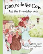 Gertrude the Cow And the Friendship Vow