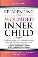 Reparenting Your Wounded Inner Child