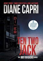 Ten Two Jack Large Print Hardcover Edition: The Hunt for Jack Reacher Series 