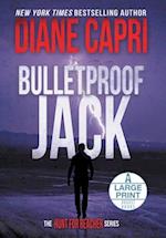 Bulletproof Jack Large Print Hardcover Edition: The Hunt for Jack Reacher Series 