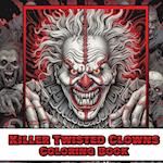 Killer twisted clown coloring book 
