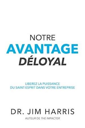 Notre Avantage Déloyal