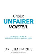 Unser unfairer Vorteil