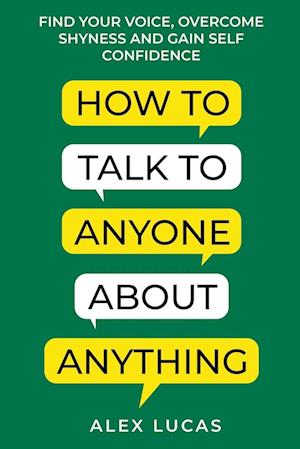 How to Talk to Anyone About Anything