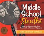 Middle School Sleuths: How an Eighth-Grade Class Reunited Two Holocaust Refugees 