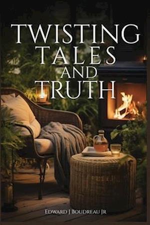 Twisting Tales and Truth