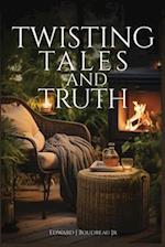 Twisting Tales and Truth