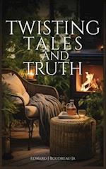 Twisting Tales and Truth