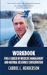 Workbook for a Career in Wildlife Management and Natural Resource Conservation