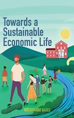 Towards A Sustainable Economic Life 
