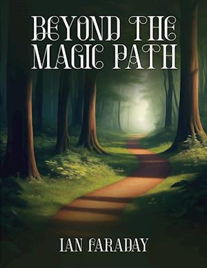 Beyond The Magic Path