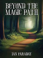 Beyond The Magic Path