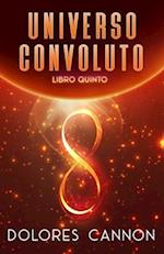 Universo Convoluto Libro Quinto