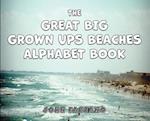 The Great Big Grown Ups Beaches Alphabet 