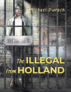 The Illegal From Holland