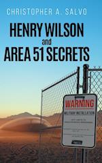 Henry Wilson and Area 51 Secrets