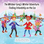 The Whisker Gang's Winter Adventure: Finding Friendship on the Ice 