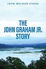 The John Graham Jr. Story