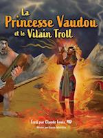 La Princesse Vaudou et le Vilain Troll