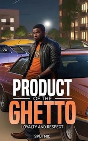 Product of the Ghetto