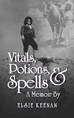 Vitals, Potions & Spells: A Memoir By 