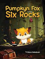 Pumpkyn Fox And The Six Rocks 