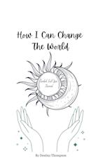 How I Can Change The World