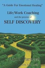 Life/Work Coaching and the Process of Self Discovery