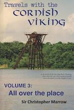 Travels with the Cornish Viking: Volume 3: All over the Place 