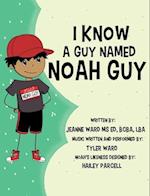 I Know a Guy Named Noah Guy