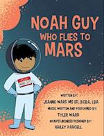 Noah Guy who Flies to Mars