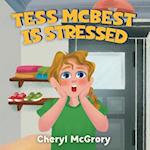 Tess McBest is Stressed