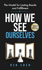 How We See Ourselves