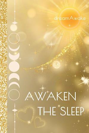 Awaken the Sleep