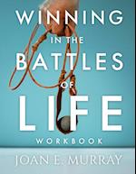 Winning In The Battles Of Life Workbook